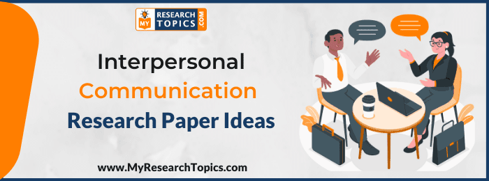 interpersonal communication research paper topics